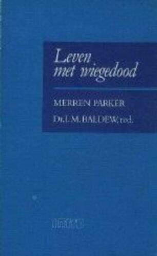 Leven met wiegedood Merren Parker 9026618352, Boeken, Ophalen of Verzenden, Zo goed als nieuw, Sociale psychologie, Merren Parker