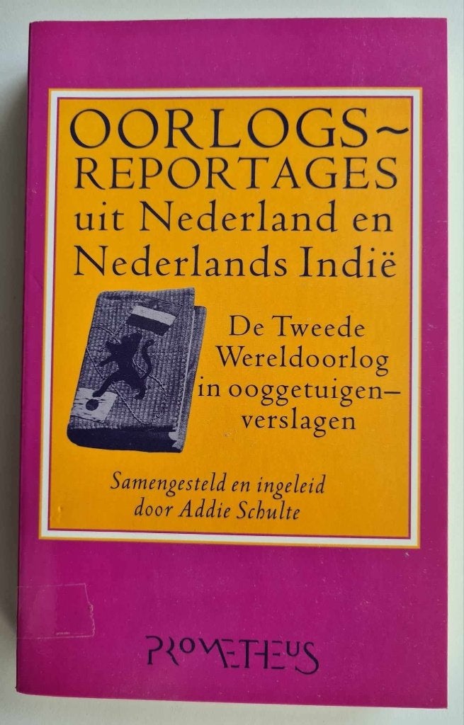 Oorlogsreportages uit Nederland en Nederlands Indië -Schulte, Boeken, Ophalen of Verzenden, Tweede Wereldoorlog, Zo goed als nieuw