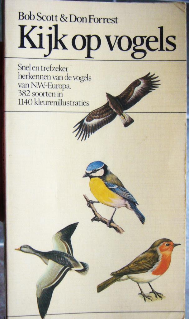 Vintage Kijk op 382 vogels Bob Scott Don Forrest veldgids, Boeken, Ophalen of Verzenden, Gelezen, Vogels, Bob Scott Don Forrest Zomer & Keuning