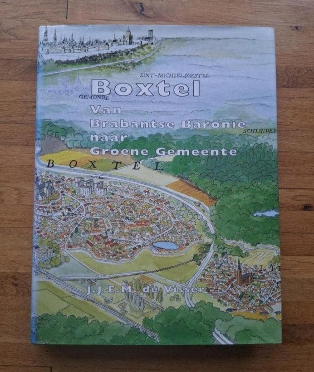 Boxtel
Van brabantse baronie
Naar groene gemeente
Een groot, Ophalen of Verzenden, Zo goed als nieuw