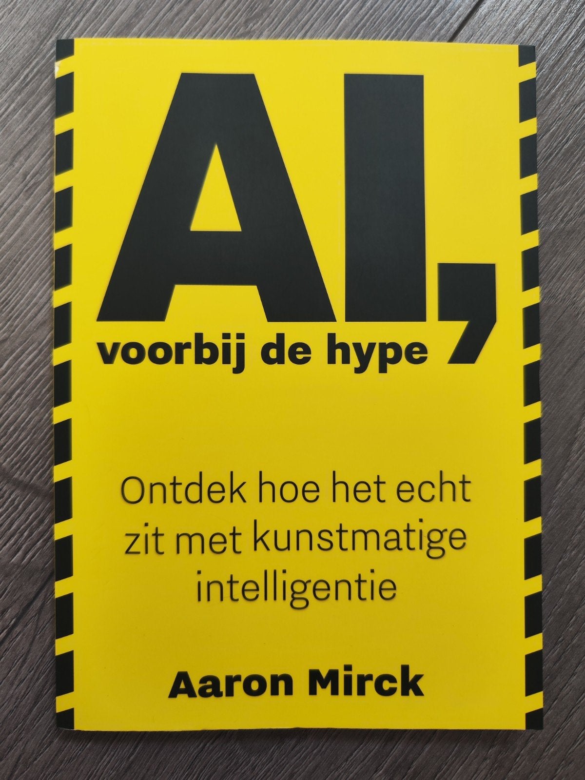 AI, voorbij de hype - Aaron Mirck | AI & ChatGPT, Ophalen of Verzenden, Zo goed als nieuw, Aaron Mirck, Internet of Webdesign