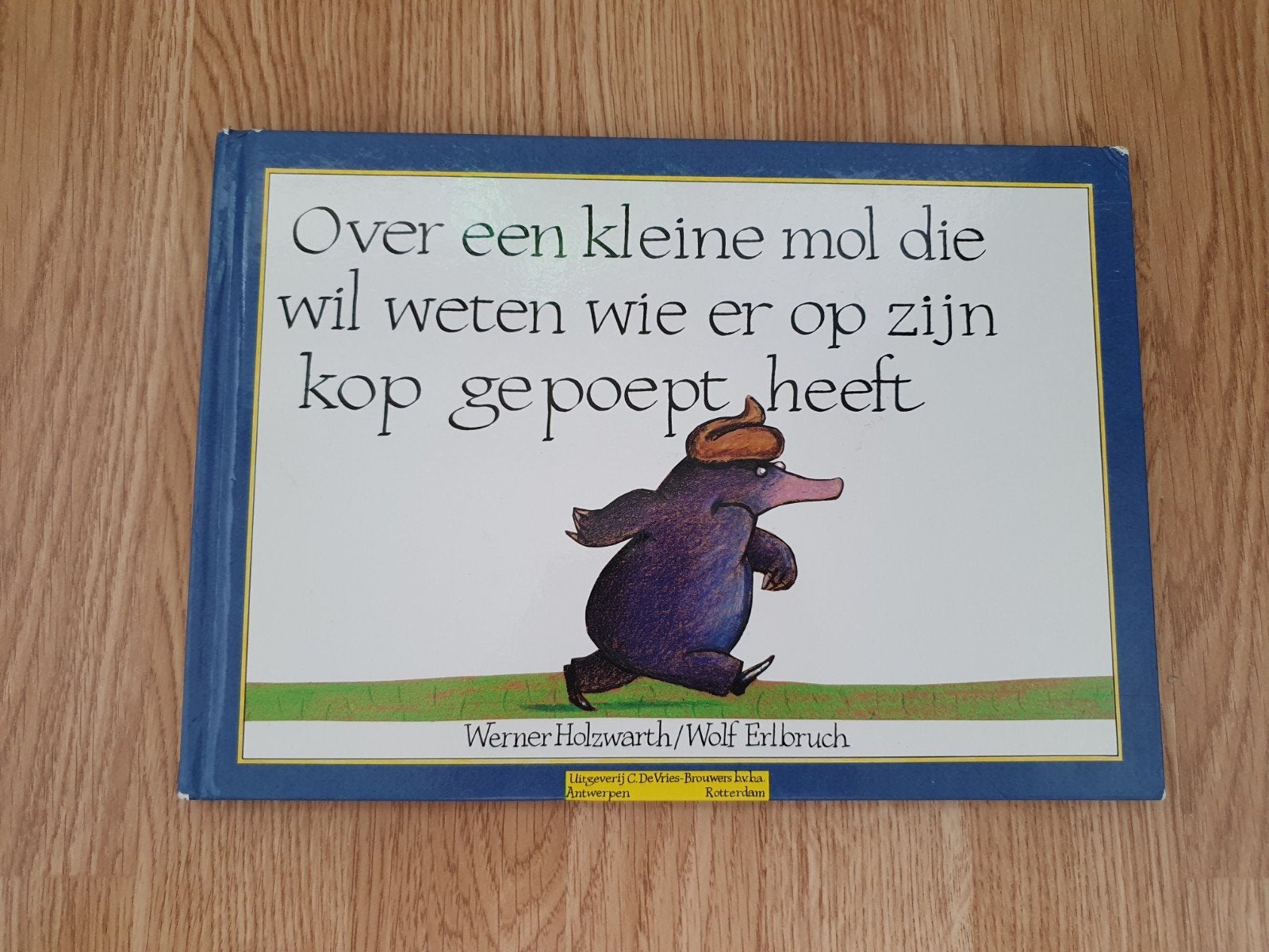 Over een kleine mol die wil weten wie er op zijn kop gepoept, Ophalen, Zo goed als nieuw, 3 tot 4 jaar