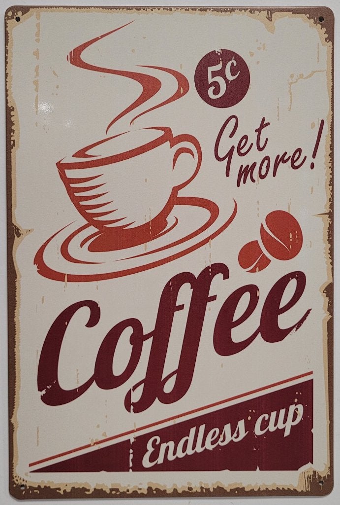 Coffee endless cup koffie reclamebord van metaal wandbord