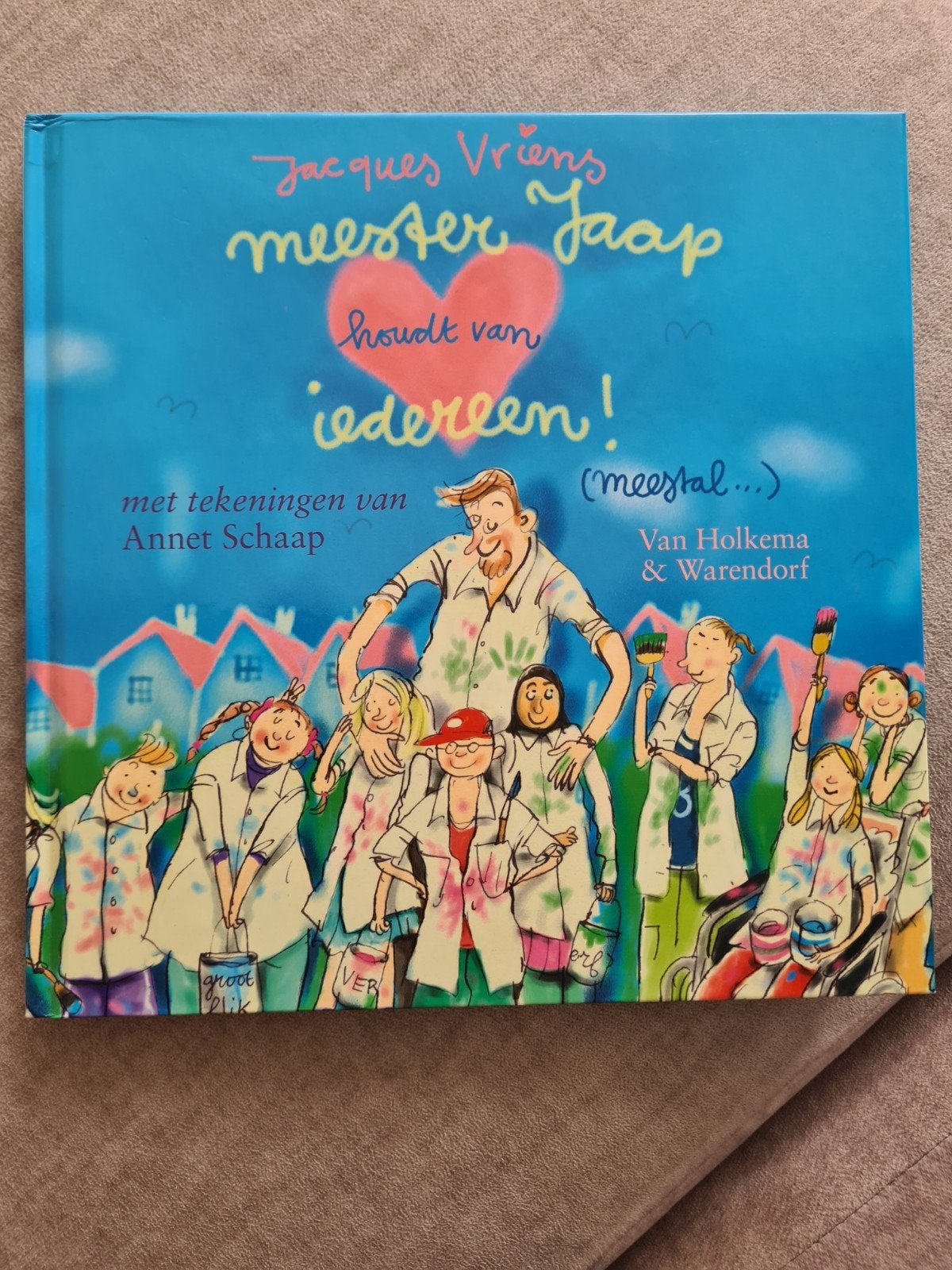 Meester Jaap houdt van iedereen! - Jacques Vrien, Boeken, Ophalen of Verzenden, Zo goed als nieuw, Jacques Vriens, Fictie algemeen