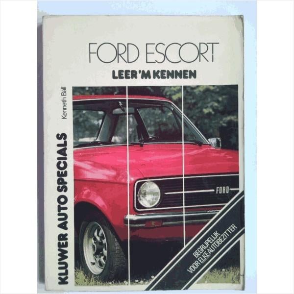 Ford Escort Leer 'm kennen 1974-1977 #1 Nederlands, Ophalen of Verzenden, Gelezen, Ford