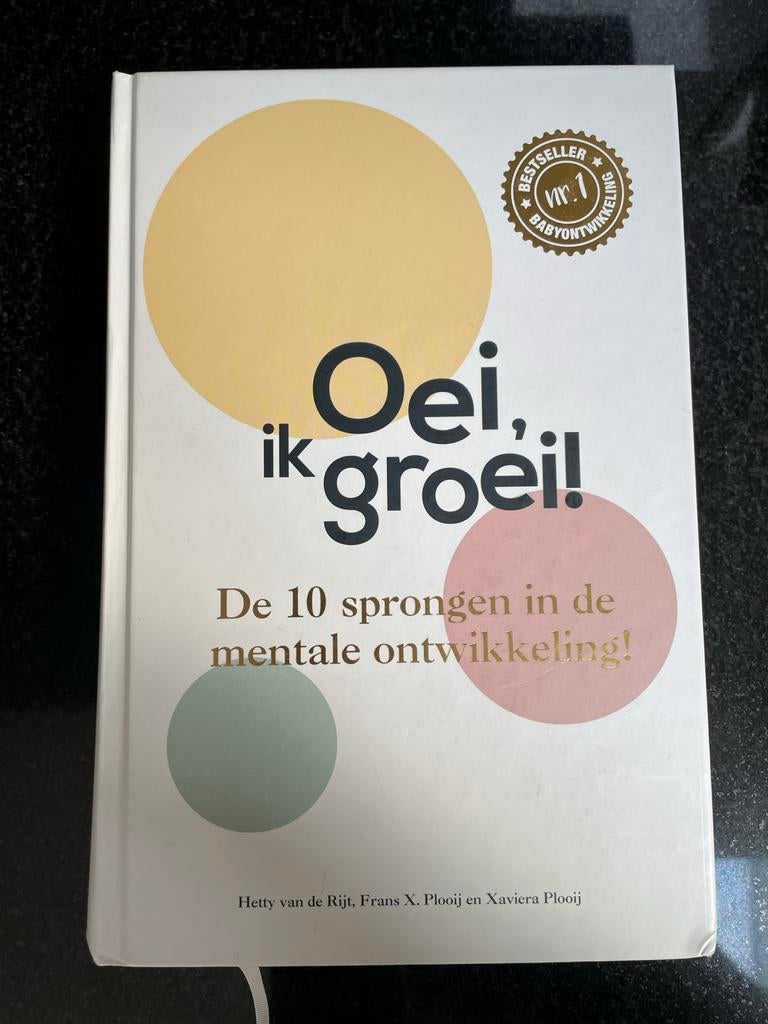Oei, ik groei! De 10 sprongen in de mentale ontwikkeling, Boeken, Ophalen of Verzenden, Zo goed als nieuw, Opvoeding tot 6 jaar