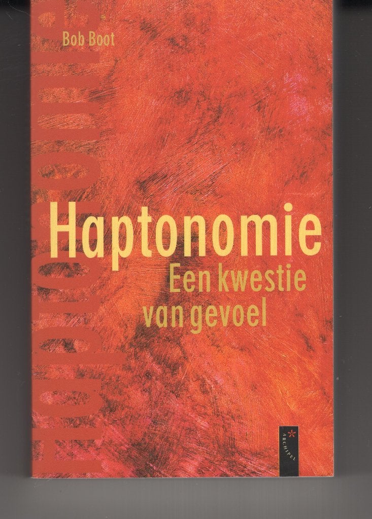 Haptonomie Bob Boot Een kwestie van gevoel, Boeken, Ophalen of Verzenden, Zo goed als nieuw, Spiritualiteit algemeen, Overige typen