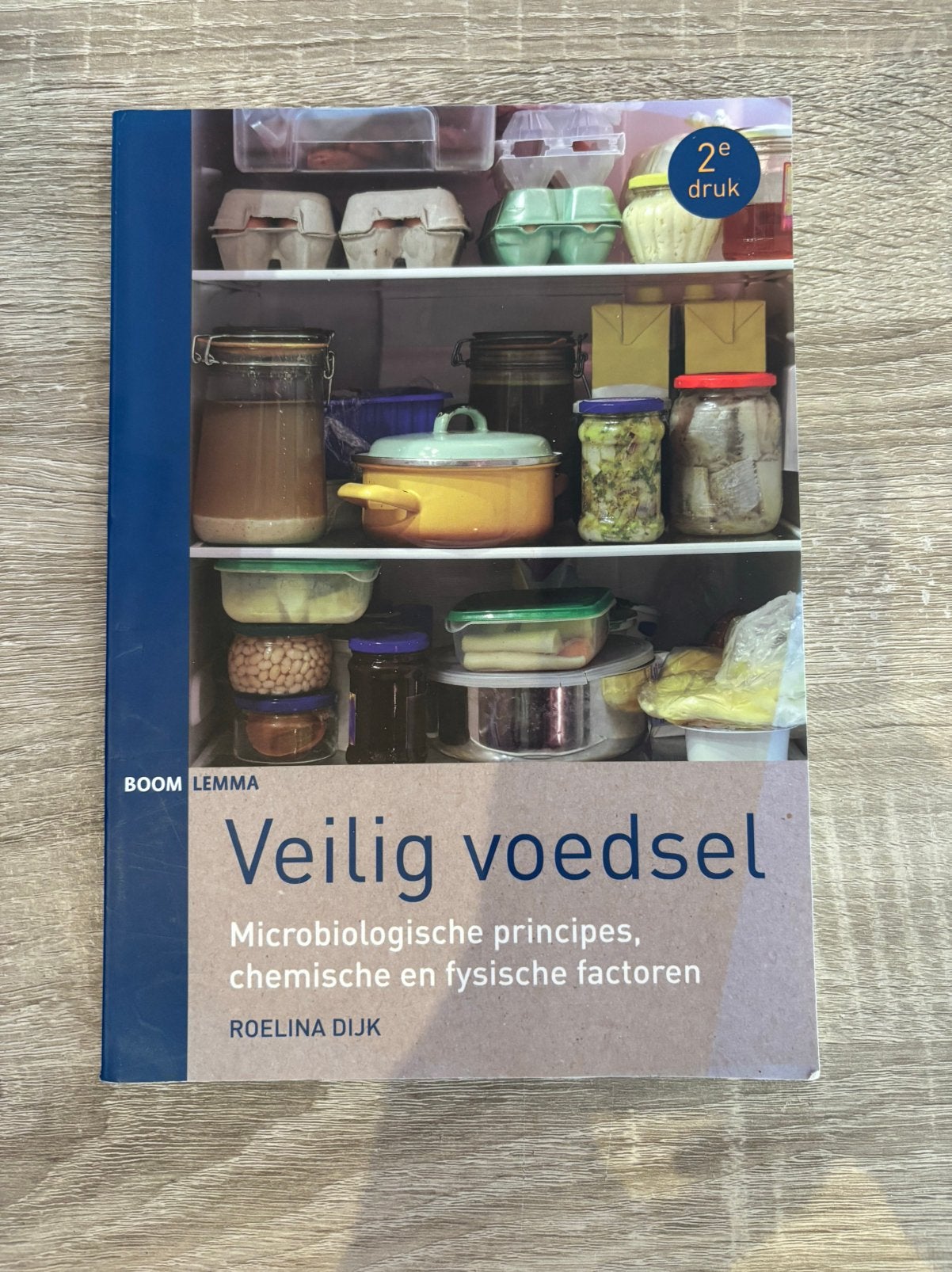 Veilig Voedsel - Roelina Dijk Studieboek, Ophalen of Verzenden, Beta, Zo goed als nieuw, HBO