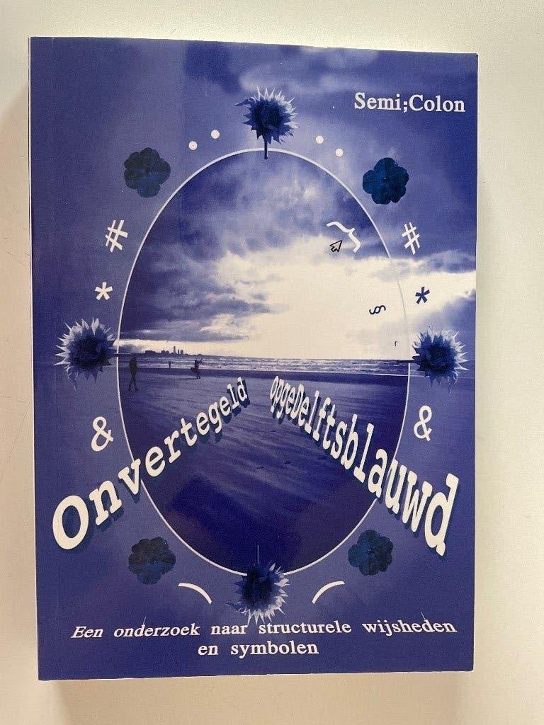 Semi; Colon: Onvertegeld & opgeDelftsblauwd. 1e druk, 2022, Ophalen of Verzenden, Zo goed als nieuw, Semi; Colon, Meerdere auteurs