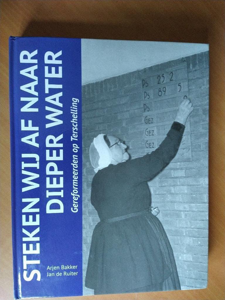 Steken wij af naar dieper water. Terschelling, Boeken, Geschiedenis | Stad en Regio, Ophalen of Verzenden, Zo goed als nieuw