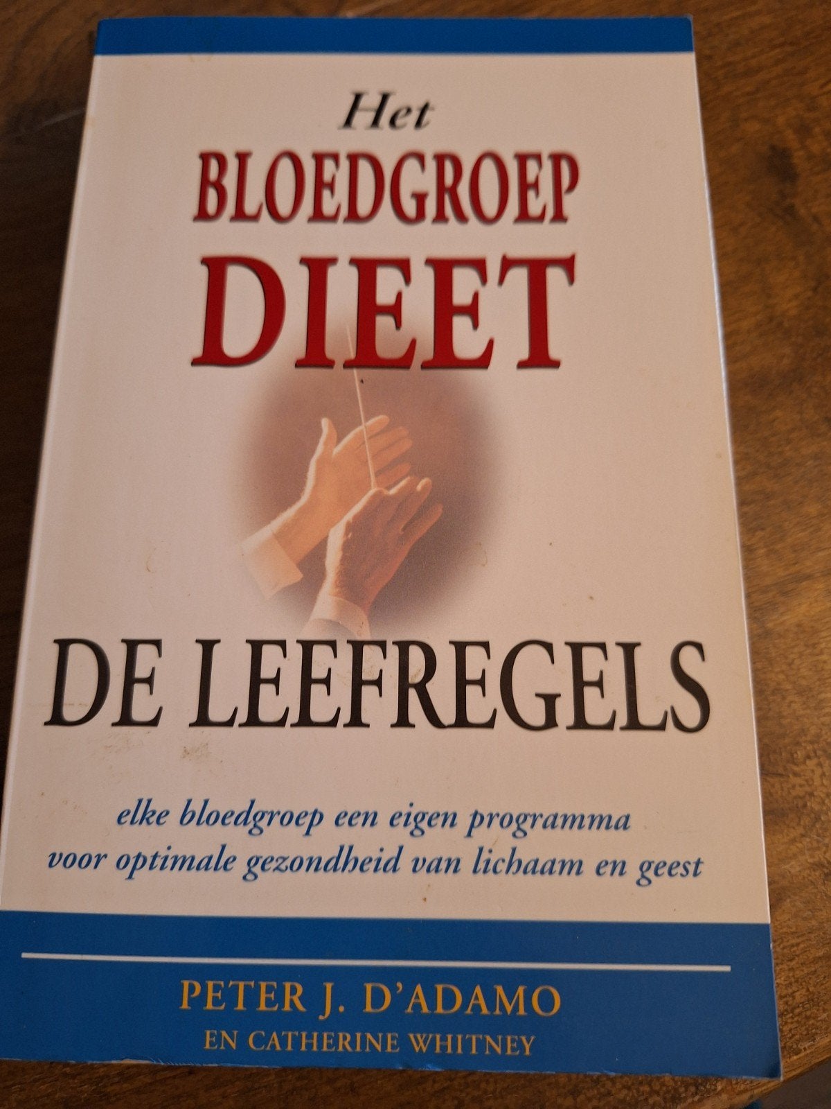 Het Bloedgroep Dieet: De Leefregels - Peter J. D'Adamo, Boeken, Ophalen of Verzenden