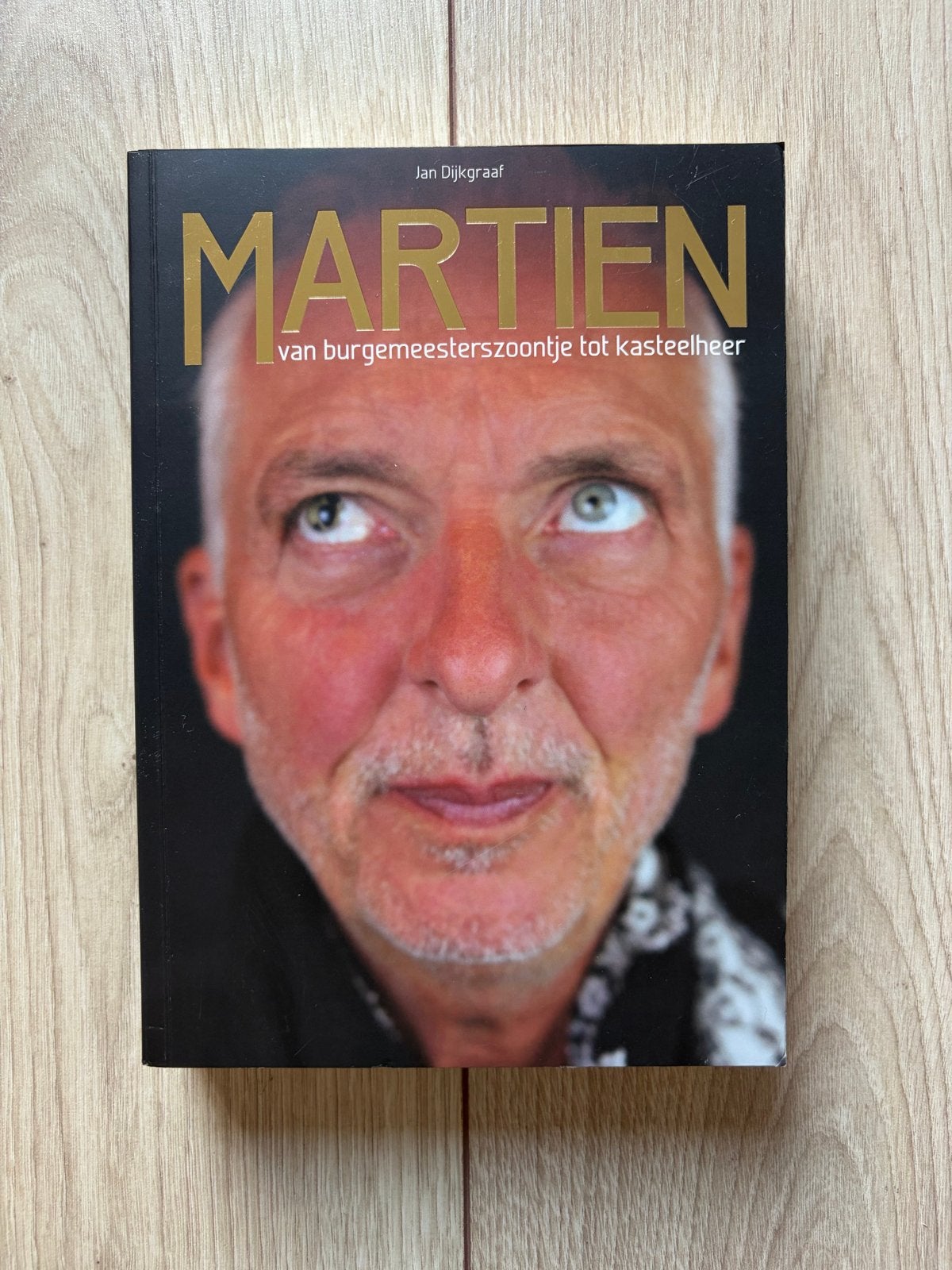Martien: Van burgemeesterszoontje tot kasteelheer, Boeken, Biografieën, Ophalen of Verzenden, Overige