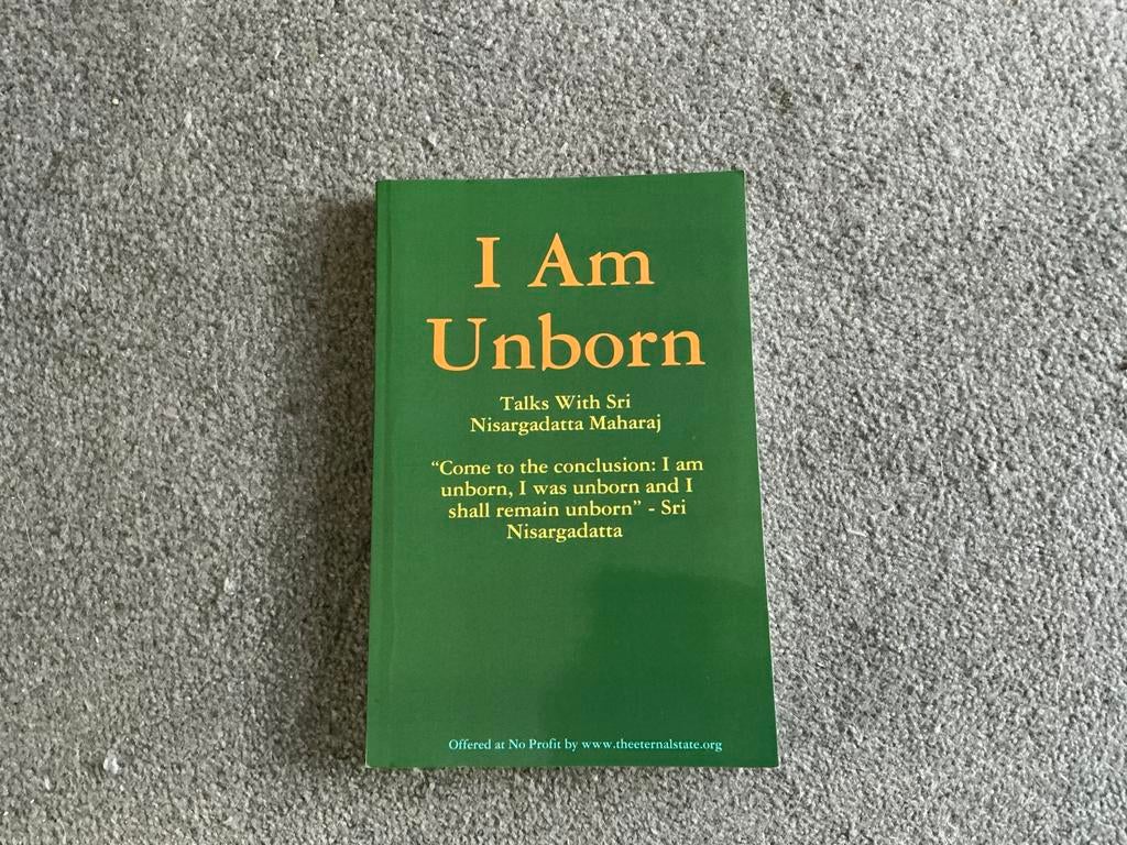 I Am Unborn - Sri Nisargadatta Maharaj (Engels), Boeken, Ophalen of Verzenden, Zo goed als nieuw, Spiritualiteit algemeen, Instructieboek