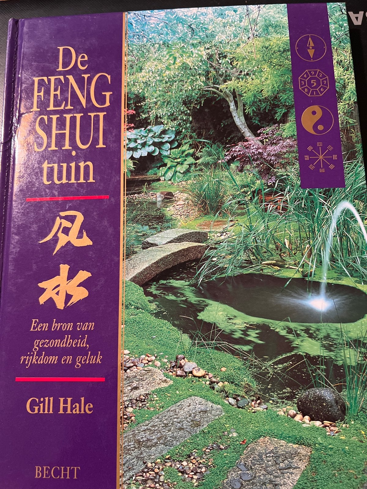 De Feng Shui tuin - Gill Hale (Tuinieren, Interieur), Ophalen of Verzenden, Zo goed als nieuw, Tuinieren en Tuinplanten