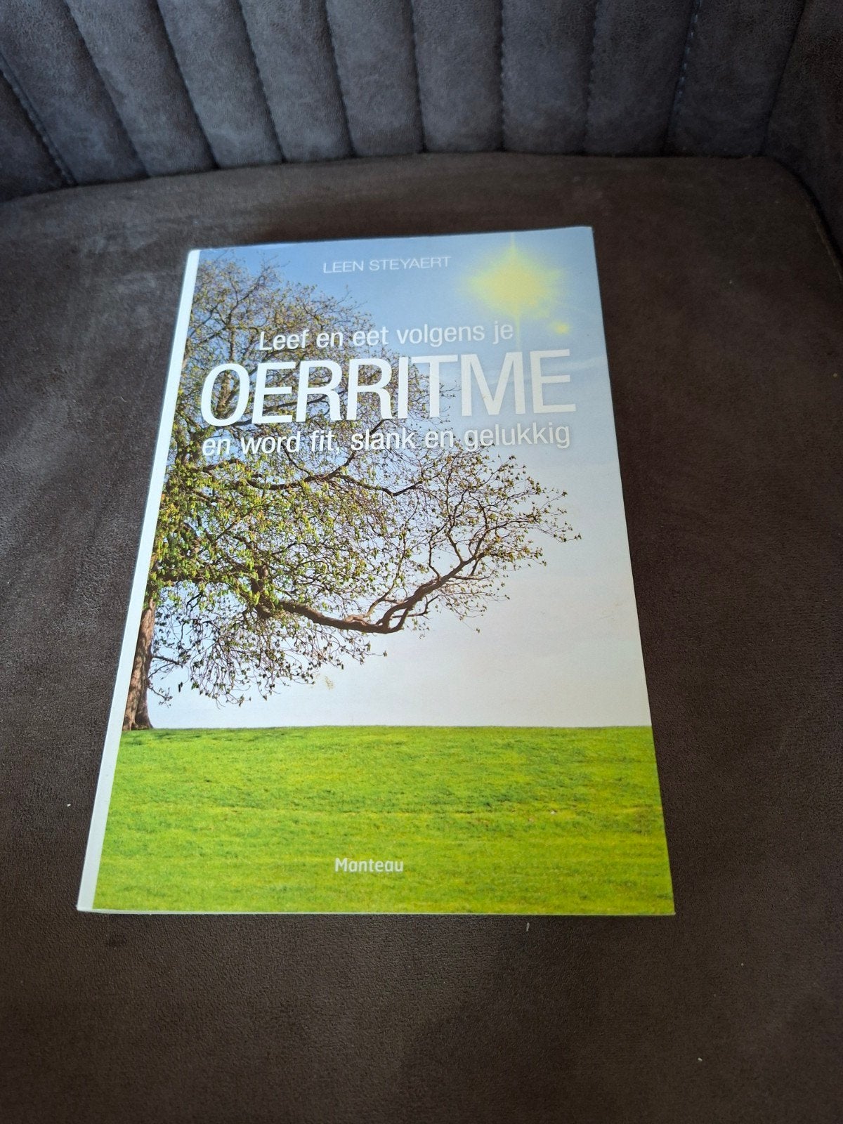 Leef en eet volgens je OERRITME - Leen Steyaert, Ophalen of Verzenden, Zo goed als nieuw, Dieet en Voeding, Leen Steyaert