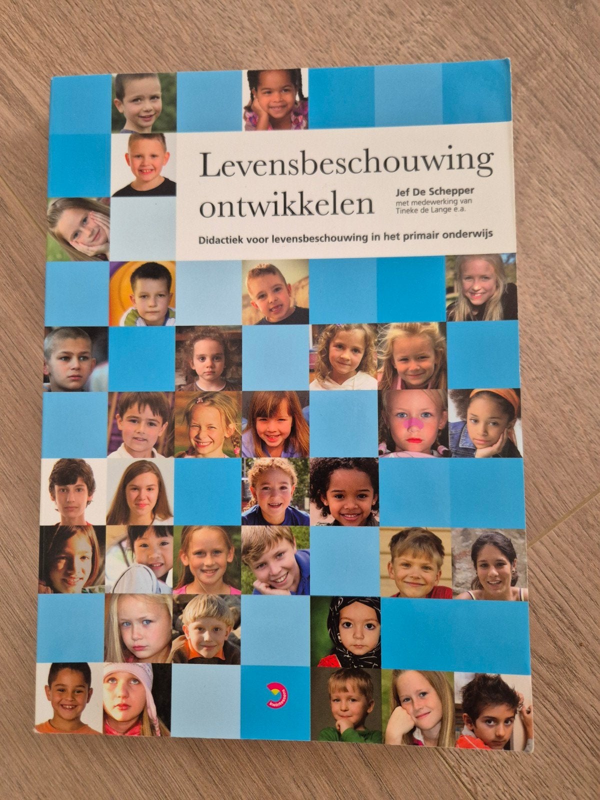 Levensbeschouwing ontwikkelen - Didactiek primair onderwijs, Gelezen, Jef De Schepper, Tineke de Lange, Gamma, HBO