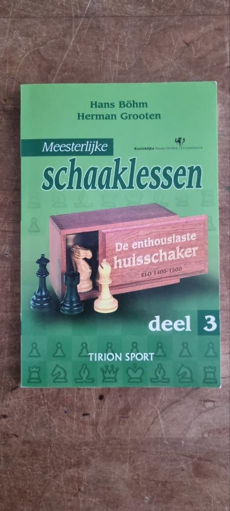 Meesterlijke Schaaklessen Deel 3  Hans Böhm & Herman Groote, Ophalen of Verzenden, Gelezen, Overige niveaus, Hans Böhm, Herman Grooten