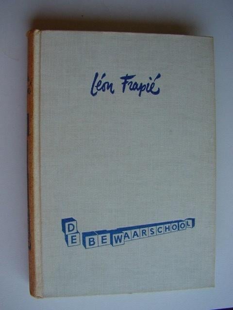 Léon Frapié : De Bewaarschool, Antiek en Kunst, Antiek | Boeken en Bijbels, Ophalen of Verzenden