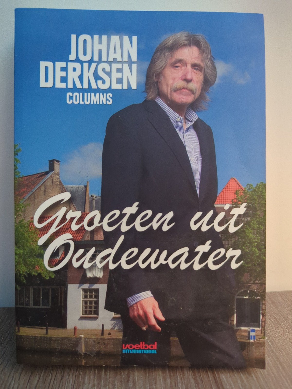 Johan Derksen - Groeten uit Oudewater Columns, Ophalen of Verzenden, Gelezen, Johan Derksen, Eén auteur