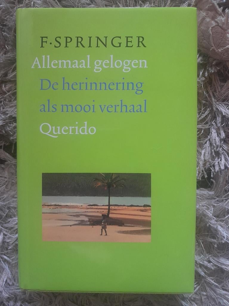 F. Springer - Allemaal gelogen, gesigneerd, Boeken, Ophalen of Verzenden
