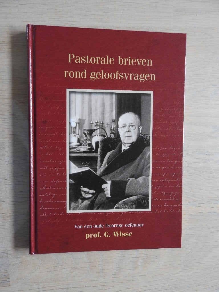 Pastorale brieven rond geloofsvragen - Prof. G. Wisse, Ophalen of Verzenden, Zo goed als nieuw