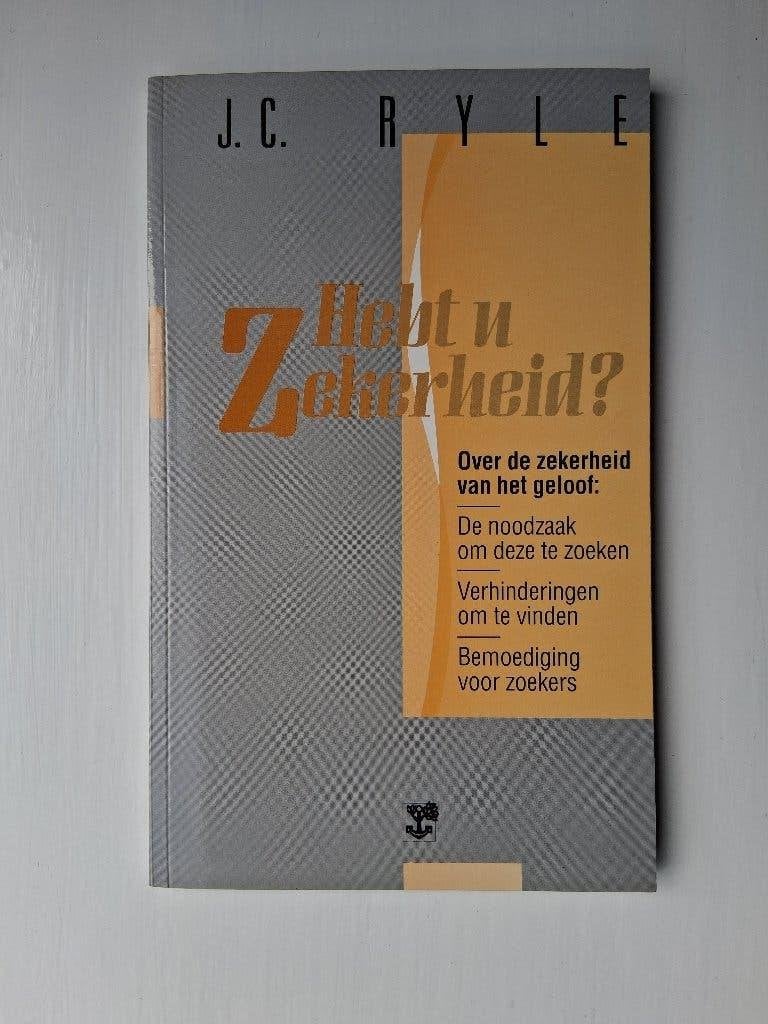 Hebt u zekerheid? - J.C. Ryle, J.C. Ryle, Christendom | Protestants, Ophalen of Verzenden, Zo goed als nieuw