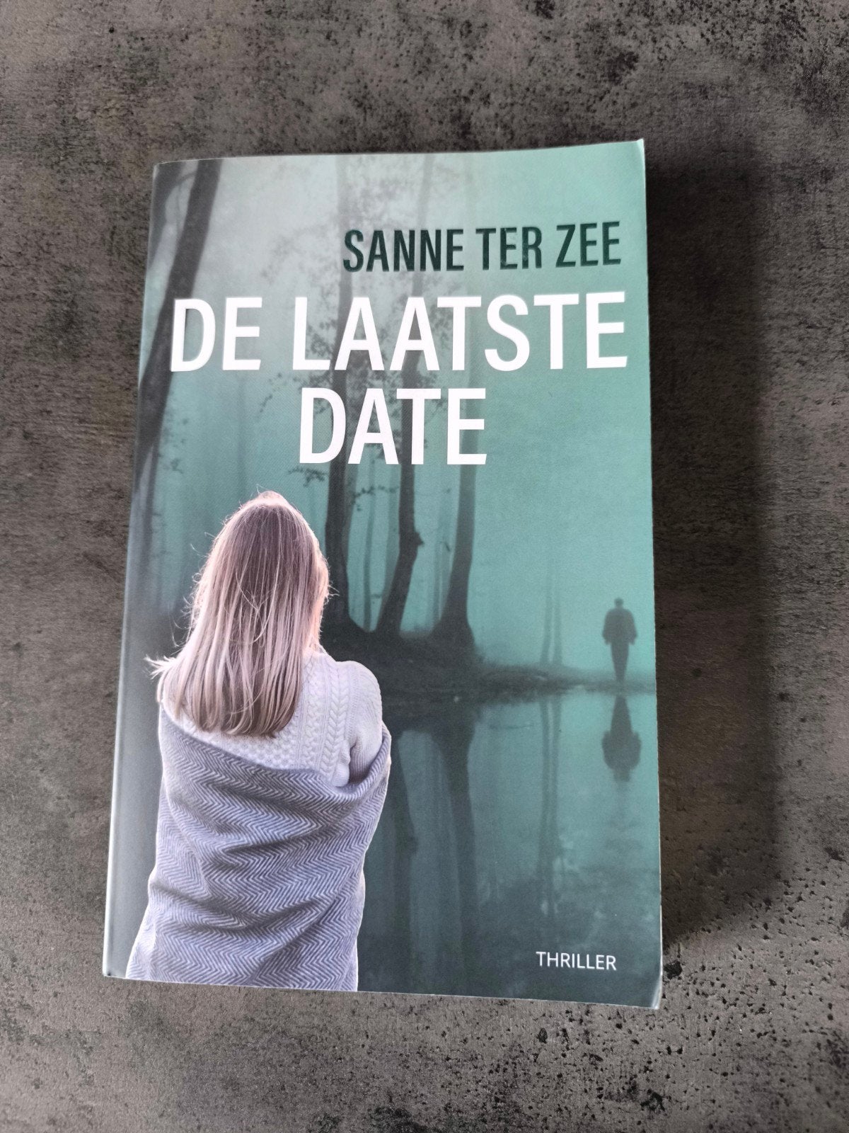 De Laatste Date - Sanne ter Zee (Thriller), Ophalen of Verzenden, Zo goed als nieuw, Sanne ter Zee