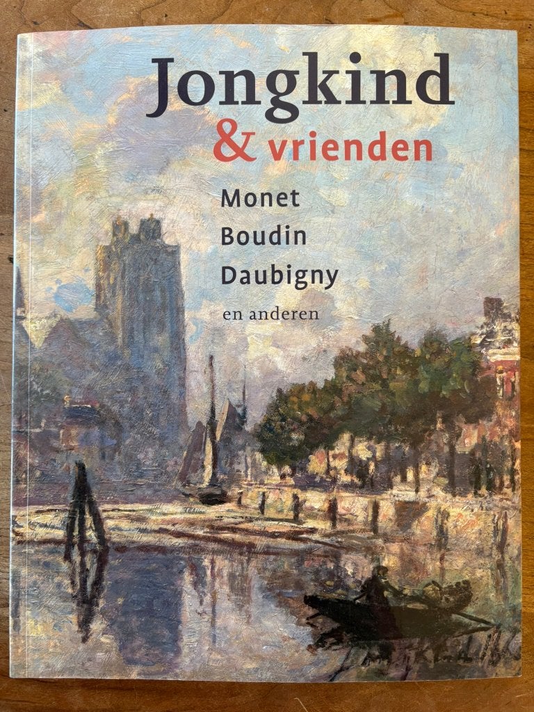 Jongkind & vrienden. / Monet, Boudin, Daubigny en anderen, Ophalen of Verzenden