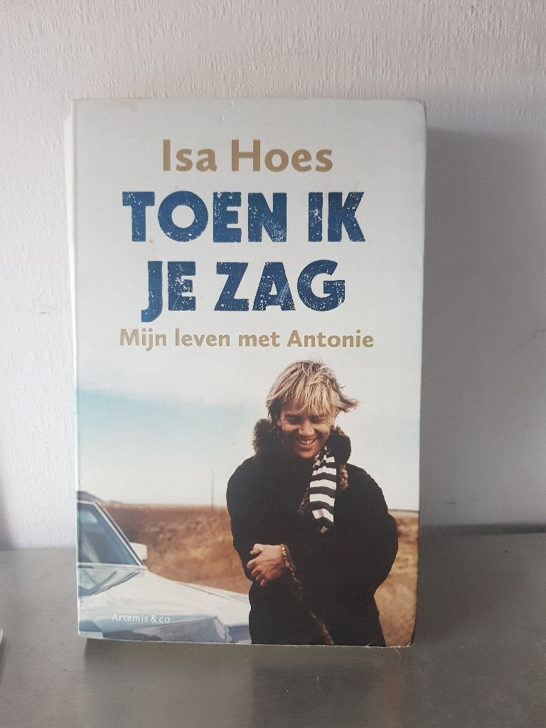Toen Ik Je Zag - Isa Hoes (Mijn leven met Antonie) (Z233-86), Overige, Ophalen of Verzenden, Zo goed als nieuw, Isa Hoes