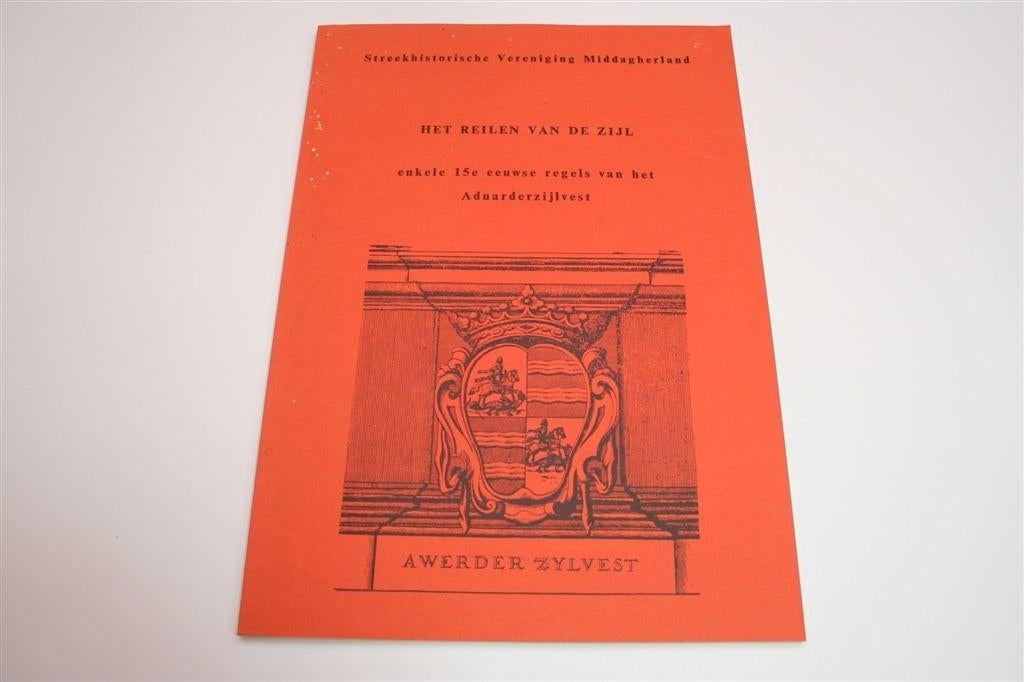 Het Reilen van de Zijl — Regels Aduarderzijlvest 15e Eeuw, Boeken, Ophalen of Verzenden, Gelezen