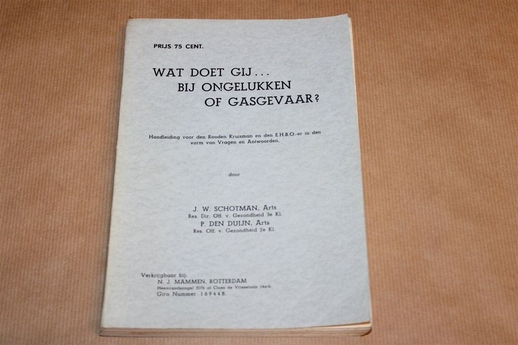 Wat Doet Gij Bij Gasgevaar? — Vintage EHBO [1939] Zeldzaam, Boeken, Ophalen of Verzenden, Gelezen