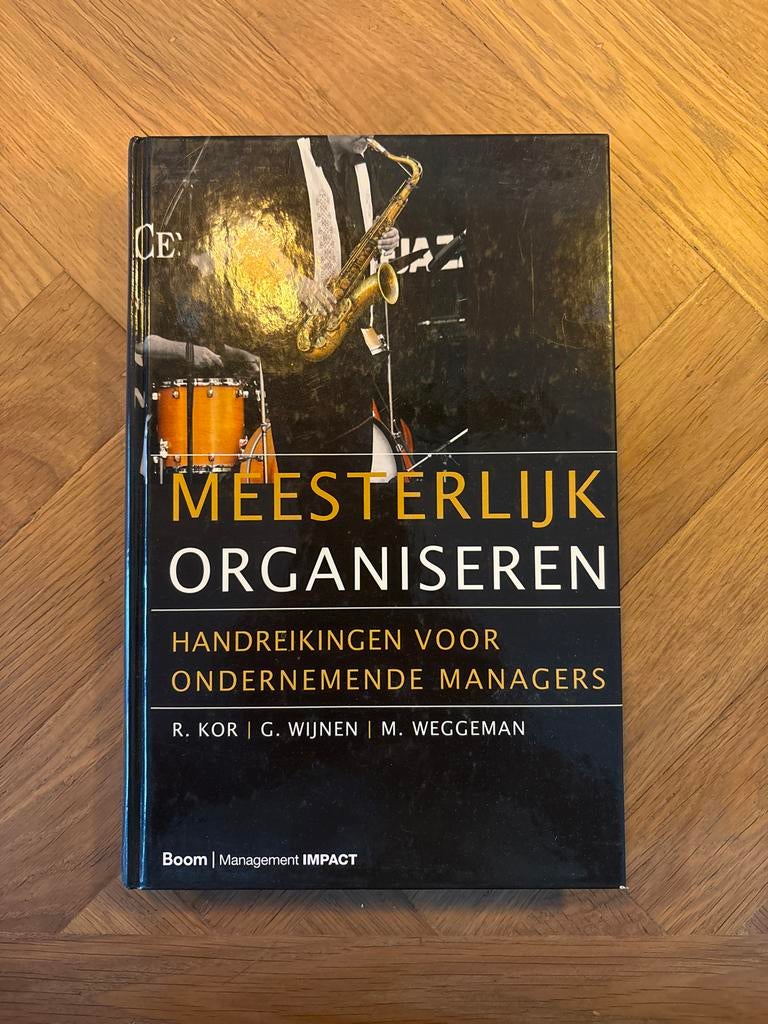 Meesterlijk Organiseren - Handreikingen voor Managers, Ophalen of Verzenden, Gelezen, Management