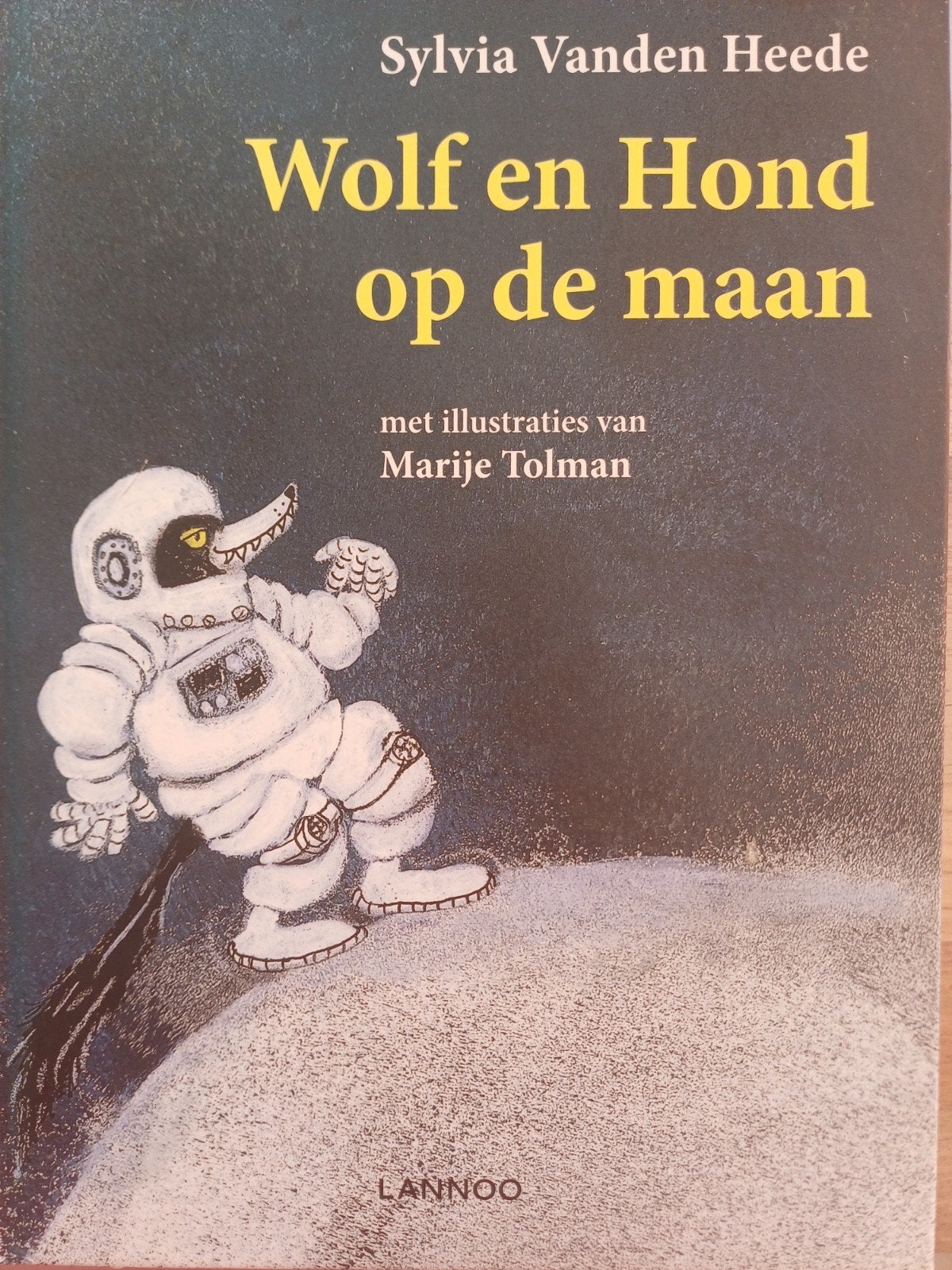 Marije Tolman - Wolf en Hond op de maan, Fictie algemeen, Ophalen of Verzenden, Zo goed als nieuw, Marije Tolman; Sylvia Vanden Heede
