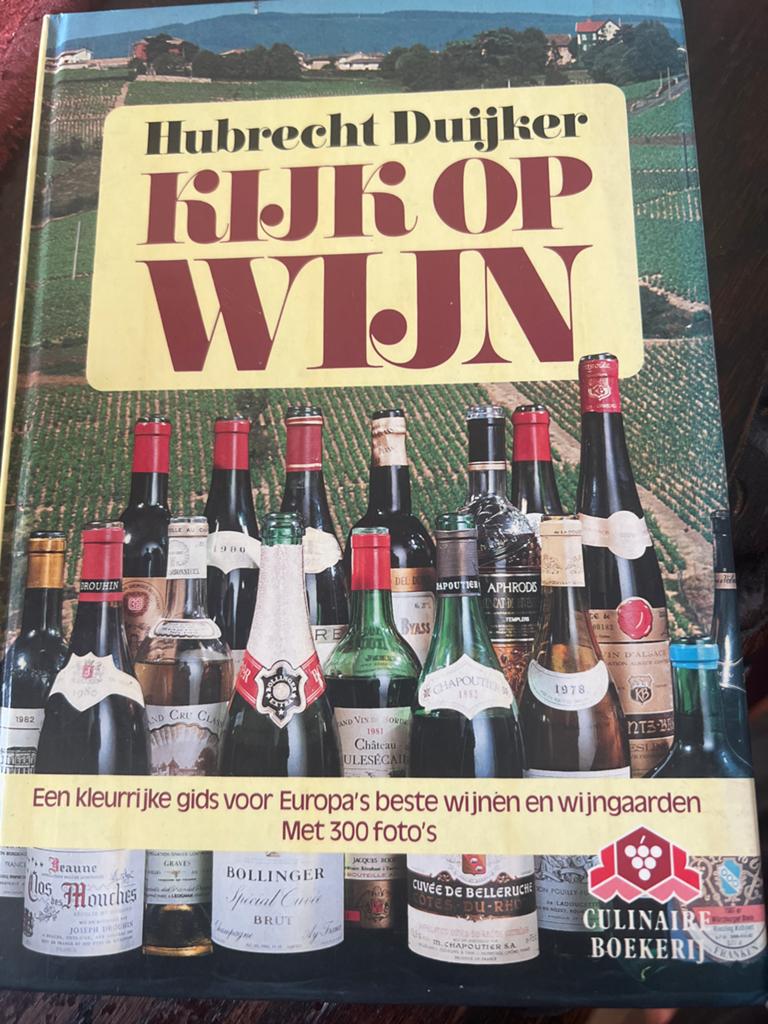 Kijk op Wijn - Hubrecht Duijker (Culinair Boek), Ophalen of Verzenden, Frankrijk, Overige typen