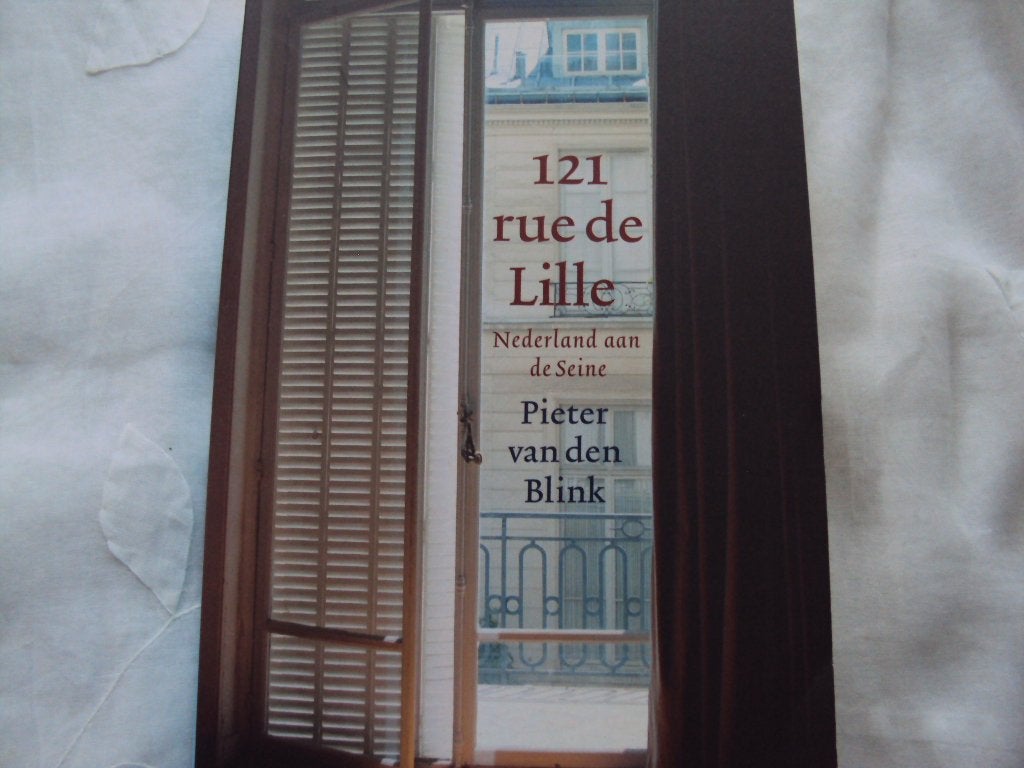 121 rue de Lille. Nederland aan de Seine, Ophalen of Verzenden, Zo goed als nieuw, Pieter van den Blink