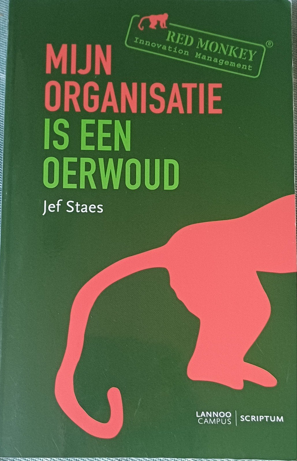 Jef Staes - Mijn organisatie is een oerwoud, Ophalen of Verzenden, Zo goed als nieuw, Jef Staes