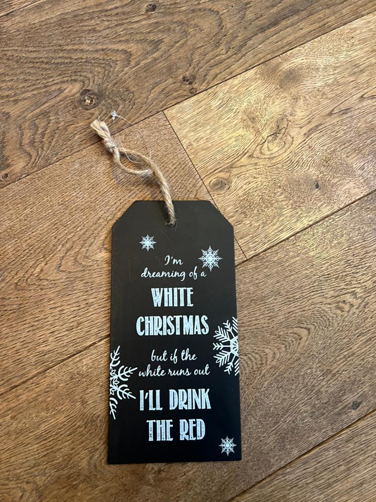 I'm dreaming of a white Christmas  grappig kerstbordje, Ophalen of Verzenden, Zo goed als nieuw
