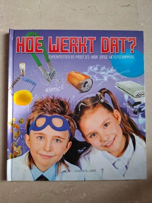 Hoe werkt dat? Experimenten en proefjes, Ophalen of Verzenden, Zo goed als nieuw, Non-fictie