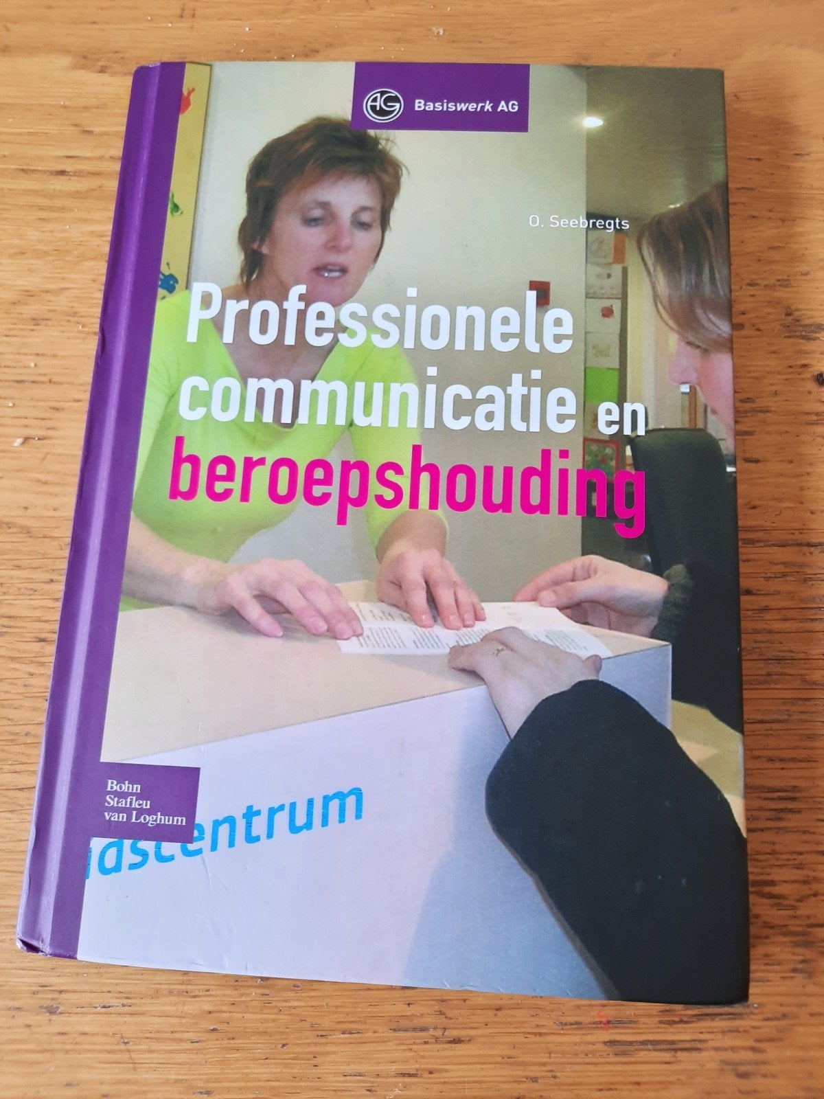 professionele communicatie en  beroepshouding, Ophalen of Verzenden, Gelezen, O. Seebregts, Overige wetenschappen