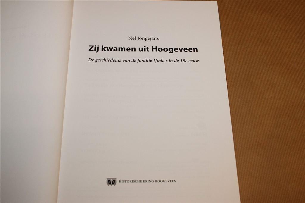 Zij Kwamen uit Hoogeveen — Familie IJmker 19e Eeuw, Ophalen of Verzenden, Zo goed als nieuw