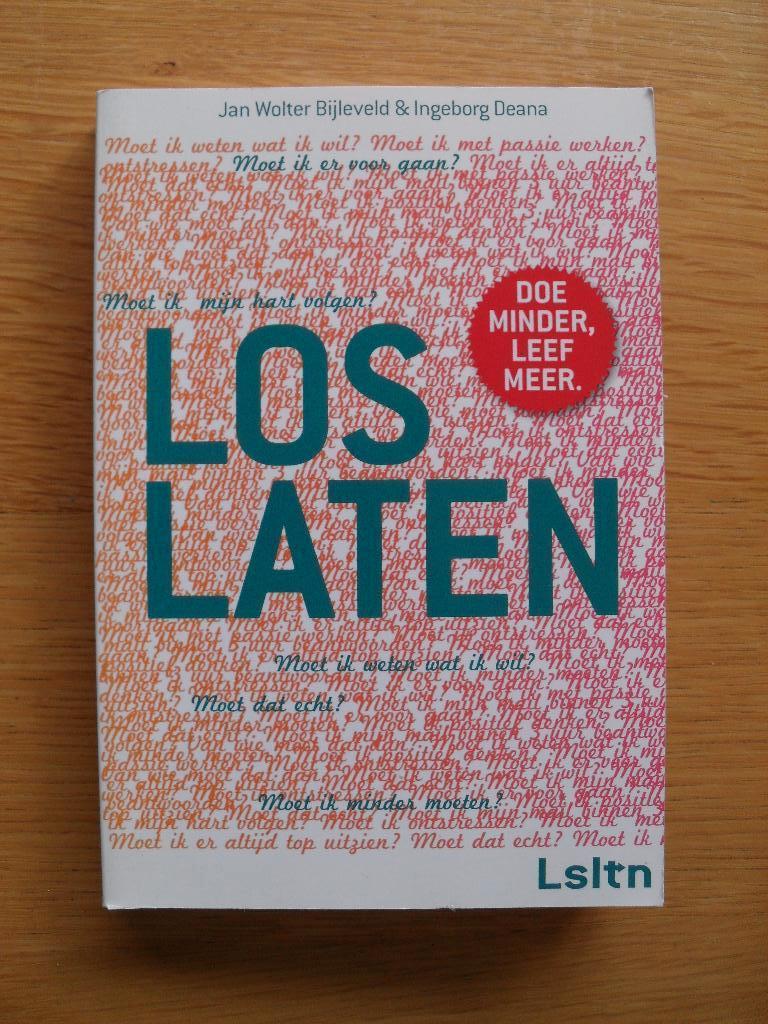 Loslaten van Jan Wolter Bijleveld en Ingeborg Deana, Boeken, Ophalen of Verzenden, Gelezen