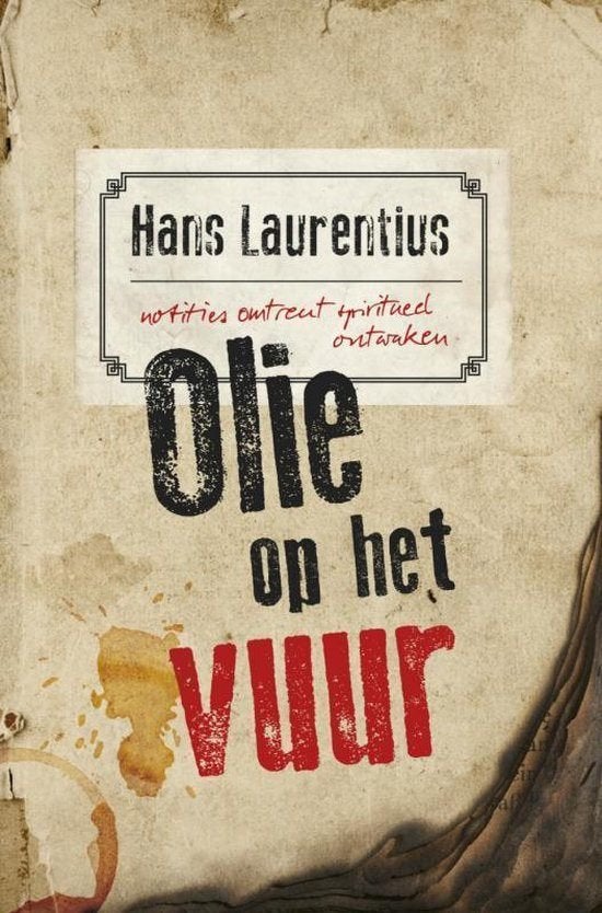 Hans Laurentius Olie op het vuur, Boeken, Ophalen of Verzenden, Nieuw, Spiritualiteit algemeen, Achtergrond en Informatie
