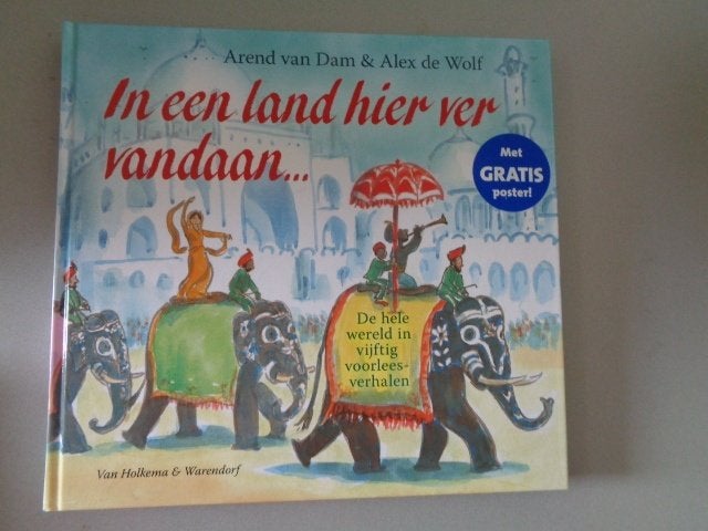 In een land hier ver vandaan... Arend van Dam & Alex de Wolf, Non-fictie, Arend van Dam & Alex de Wolf, Ophalen of Verzenden, Zo goed als nieuw