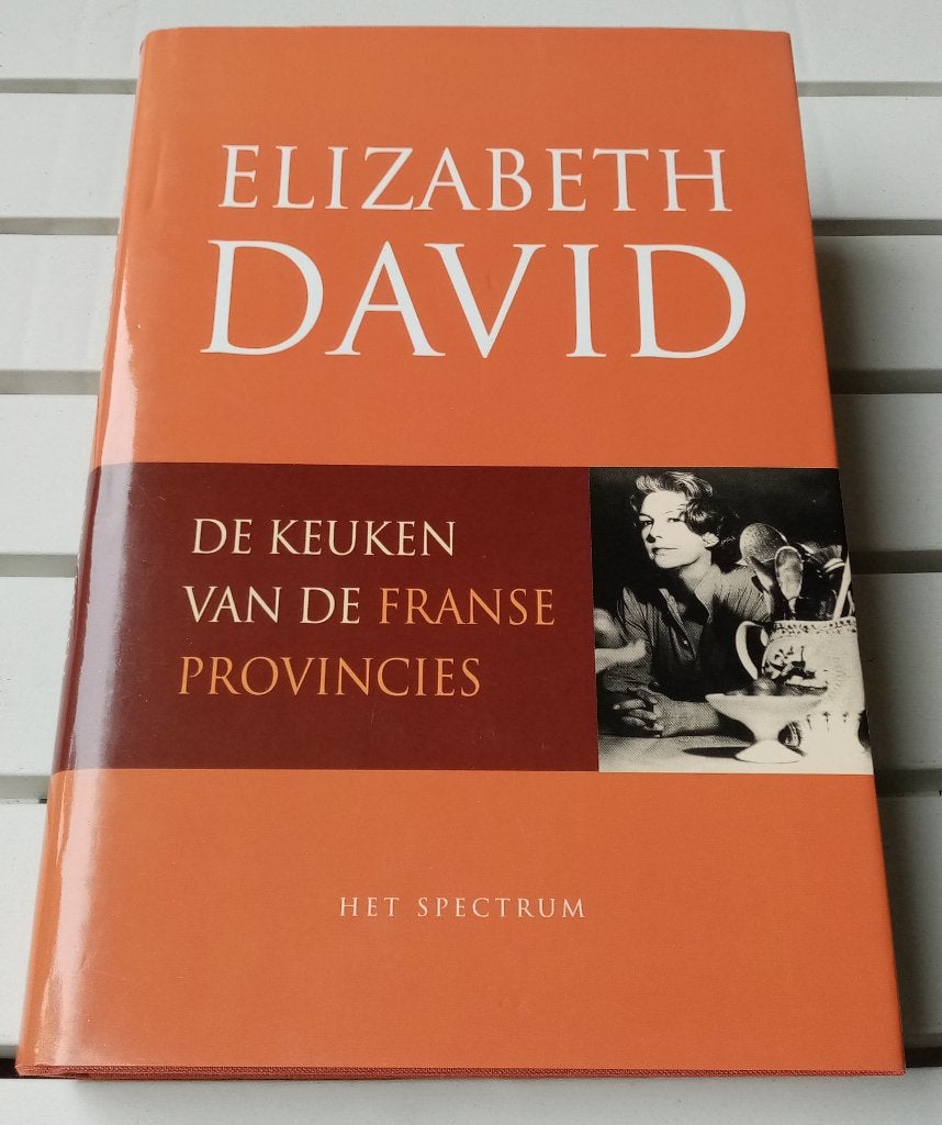 De keuken van de Franse provincies * Elizabeth David, Boeken, Gelezen, Elizabeth David, Ophalen of Verzenden, Hoofdgerechten