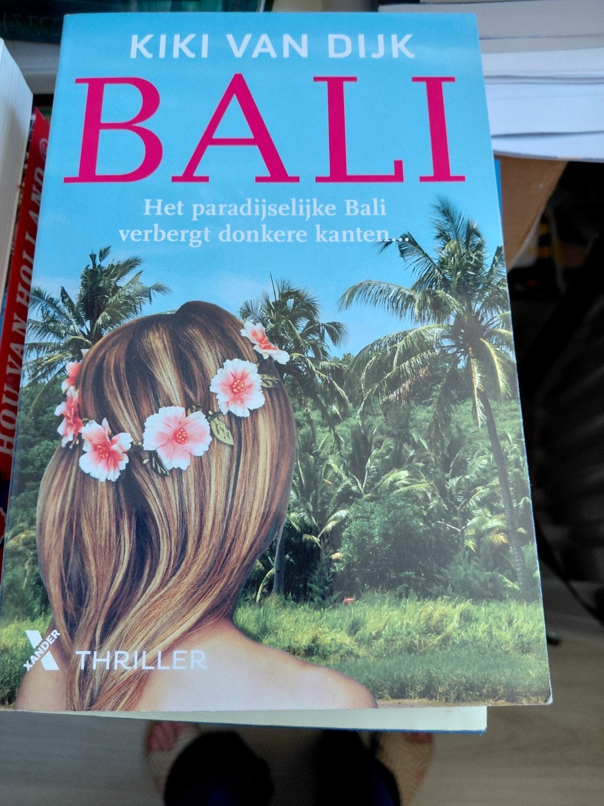 Bali - Kiki van Dijk (Thriller), Boeken, Ophalen of Verzenden, Zo goed als nieuw, Kiki van Dijk, Nederland
