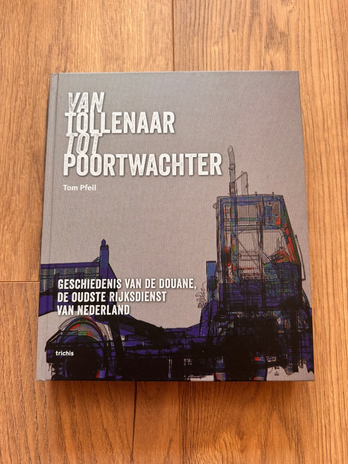 Van tollenaar tot poortwachter, Ophalen of Verzenden, Zo goed als nieuw