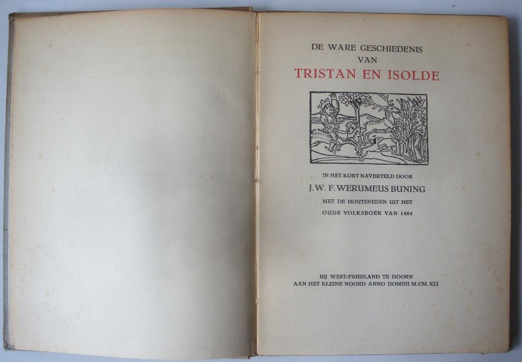 J.W.F. Weremeus Buning De ware geschiedenis van Tristan en I, J.W.F. Weremeus Buning, Ophalen of Verzenden, Zo goed als nieuw