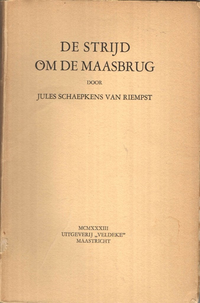 De strijd om de Maasbrug (Maastricht), Gelezen, 19e eeuw, J. Schaepkens van Riemst, Ophalen of Verzenden
