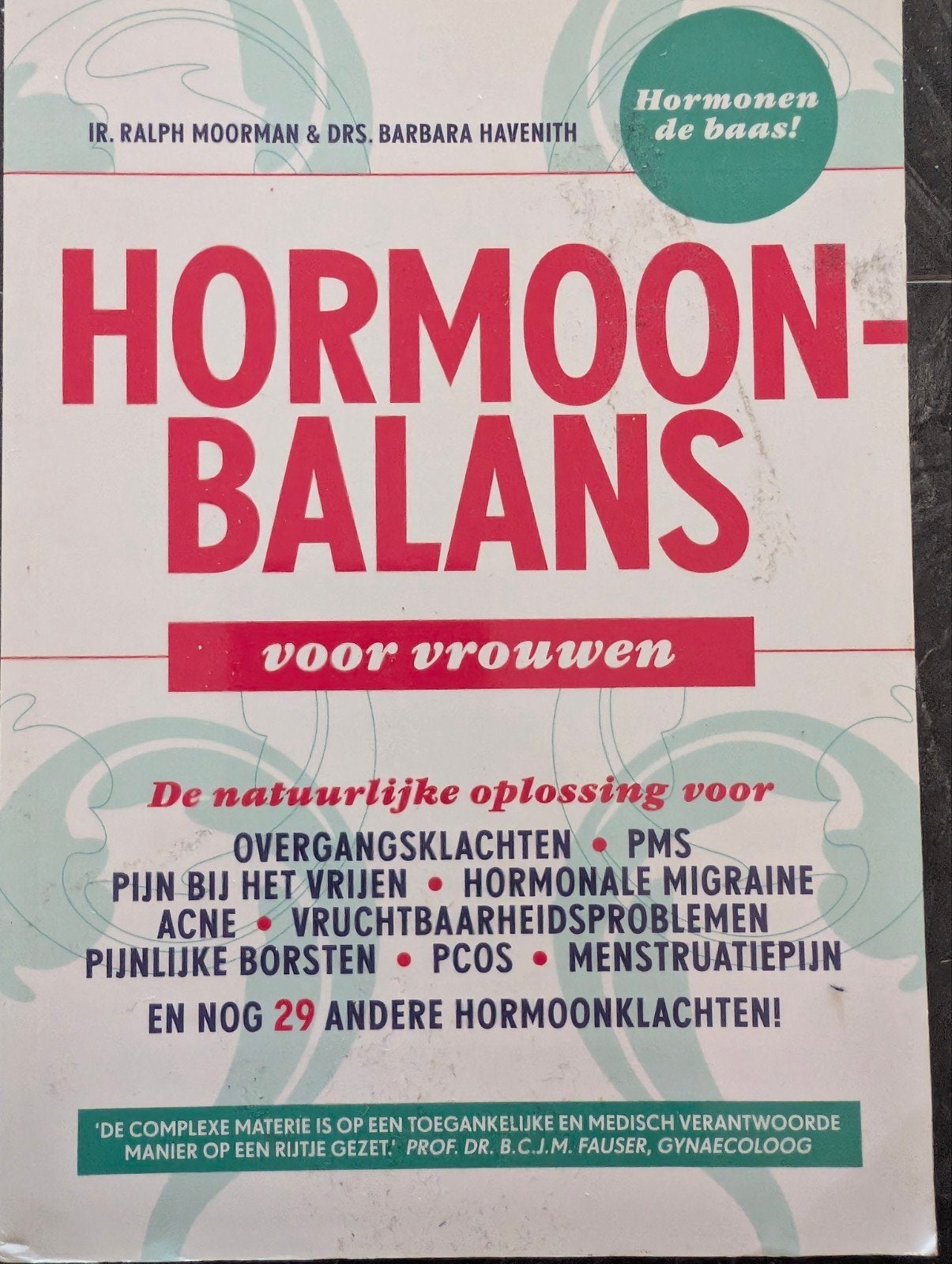 Hormoonbalans voor vrouwen - Ralph Moorman & Barbara Havenit, Boeken, Ophalen of Verzenden, Gelezen, Gezondheid en Conditie, Ir. Ralph Moorman & Drs. Barbara Havenith