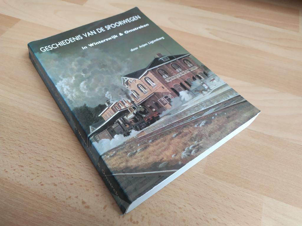 Geschiedenis van de spoorwegen in Winterswijk & Omstreken, Ophalen of Verzenden, Gelezen, Trein